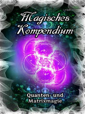 cover image of Quanten- und Matrixmagie